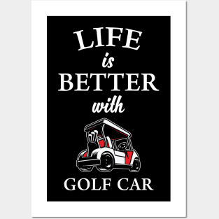 Life is Better with Golf Car Posters and Art